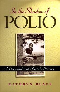Hardcover In the Shadow of Polio: A Personal and Social History Book