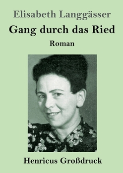 Paperback Gang durch das Ried (Großdruck): Roman [German] Book