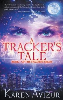 A Tracker's Tale - Book #1 of the Trackers
