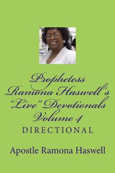 Paperback Prophetess Ramona Haswell's "Live" Devotionals - Volume 4: Directional Book