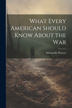 Paperback What Every American Should Know About the War Book