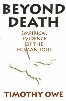 Paperback Beyond Death: Empirical Evidence of the Human Soul Book