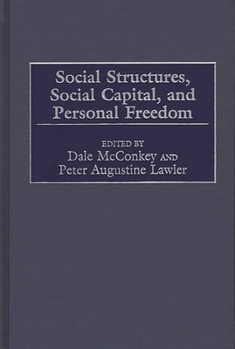 Hardcover Social Structures, Social Capital, and Personal Freedom Book