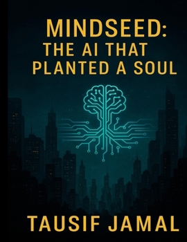 Paperback Mindseed: The AI That Planted a Soul Book