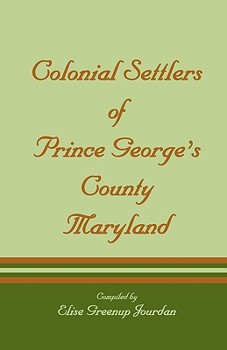 Paperback Colonial Settlers of Prince George's County, Maryland Book