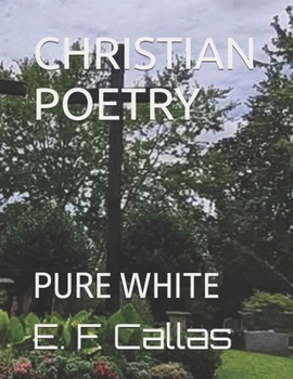 Paperback CHRISTIAN POETRY: PURE WHITE Book
