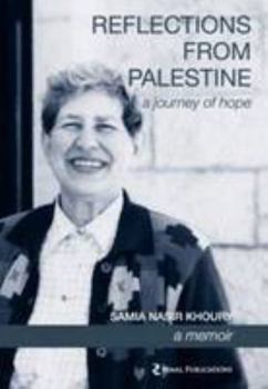 Hardcover Reflections from Palestine: A Journey of Hope - a Memoir Book