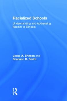 Hardcover Racialized Schools: Understanding and Addressing Racism in Schools Book