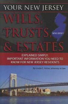 Paperback Your New Jersey Wills, Trusts, & Estates Explained Simply: Important Information You Need to Know for New Jersey Residents Book