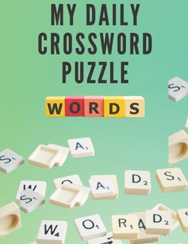 My Daily Crossword Puzzle: Large-Print, Medium-Level Crossword Puzzles for Adults that Entertain and Challenge Your Brain - Daily Crossword Fun