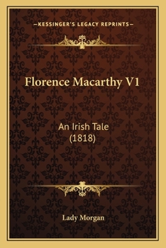 Florence Macarthy: An Irish Tale; Volume 1