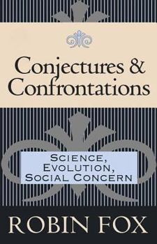 Hardcover Conjectures and Confrontations: Science, Evolution, Social Concern Book