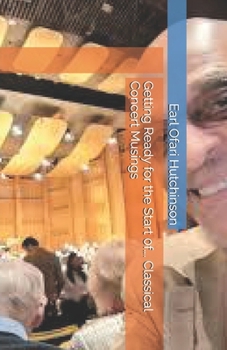 Getting Ready for the Start 0f…. Classical Concert Musings