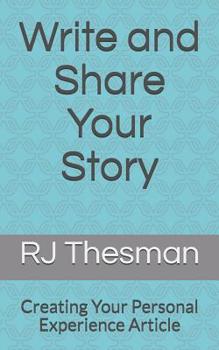 Paperback Write and Share Your Story: Creating Your Personal Experience Article Book