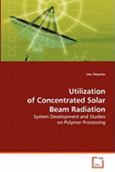 Paperback Uitlization of Concentrated Solar Beam Radiation Book