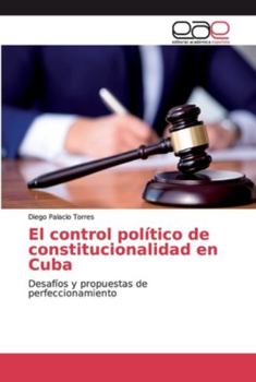 Paperback El control político de constitucionalidad en Cuba [Spanish] Book