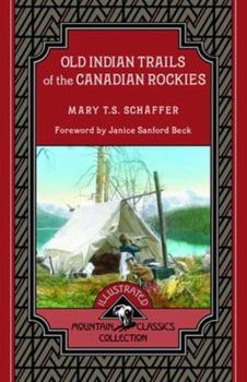 Paperback Old Indian Trails of the Canadian Rockies (Mountain Classics Collection) Book