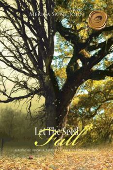 Let the Seed Fall: Growing from a Seed to a Tree by God's Power