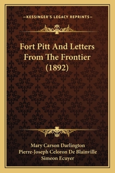 Paperback Fort Pitt And Letters From The Frontier (1892) Book