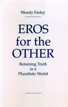 Paperback Eros for the Other: Retaining Truth in a Pluralistic World Book