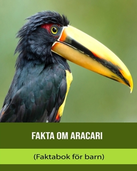 Feiten over Aracari (Feitenboek voor kinderen)