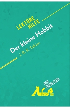 Paperback Der kleine Hobbit von J. R. R. Tolkien (Lekt?rehilfe): Detaillierte Zusammenfassung, Personenanalyse und Interpretation [German] Book