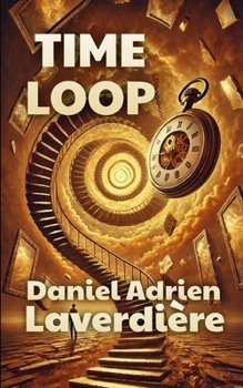 Paperback Time Loop: Science Fiction - Suspense, Thriller et Enquête Policière [French] Book