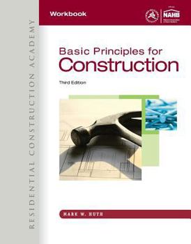 Paperback Workbook for Huth's Residential Construction Academy: Basic Principles for Construction, 3rd Book