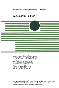 Paperback Respiratory Diseases in Cattle: A Seminar in the EEC Programme of Coordination of Research on Beef Production Held at Edinburgh, November 8-10, 1977 Book