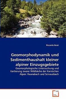 Paperback Geomorphodynamik und Sedimenthaushalt kleiner alpiner Einzugsgebiete [German] Book