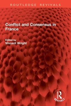 Paperback Conflict and Consensus in France Book