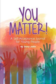 Paperback You Matter!: A Self-Acceptance Journal for Young People Book