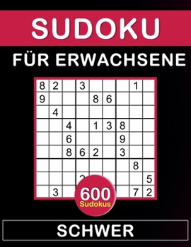 Paperback Sudoku für Erwachsene Schwer: 600 Sudokus für Erwachsene mit Lösungen, Rätselbuch Geschenk für Erwachsene und für Großeltern. [German] Book