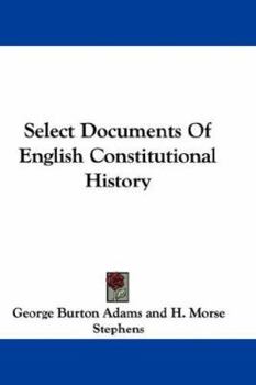 Paperback Select Documents Of English Constitutional History Book