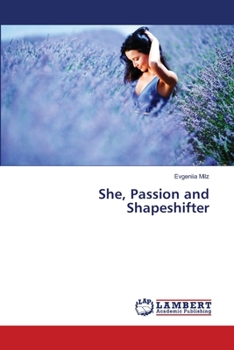 Paperback She, Passion and Shapeshifter Book