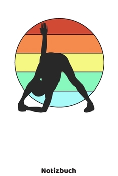 Yoga Notizbuch: Yoga Buch mit Frauen Silhouette und 120 linierten ca. DIN A5 Seiten. Für Yoga Fans und Yogis, die ihre Notizen und Gedanken in ein ... für Frauen (German Edition)