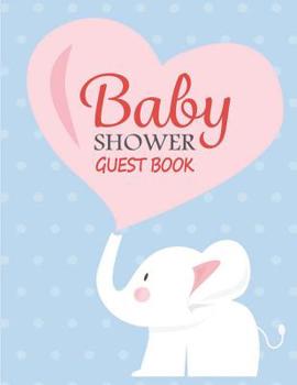 Baby Shower Guest Book: Guest Signing Book Welcome New Baby – Elephant (Keepsake Notebook)