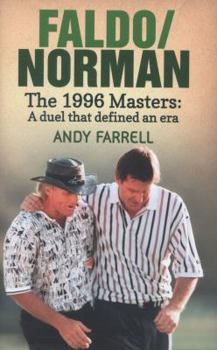 Hardcover Faldo/Norman: The 1996 Masters: A Duel That Defined an Era Book