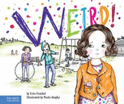 Hardcover Weird!: A Story about Dealing with Bullying in Schools Book