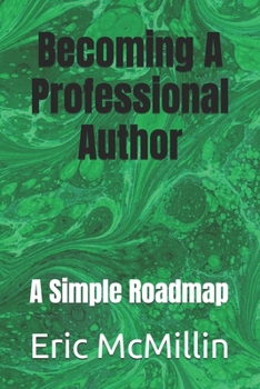 Paperback Becoming A Professional Author: A Simple Roadmap Book