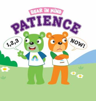 Bear in Mind: Patience - Children's Hardcover Social Emotional Learning Picture Book