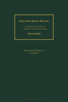 Paperback England's Rural Realms: Landholding and the Agricultural Revolution Book