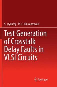 Paperback Test Generation of CrossTalk Delay Faults in VLSI Circuits Book