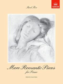 More Romantic Pieces for Piano, Book V (More Romantic Pieces for Piano (ABRSM)) (Bk. 5)