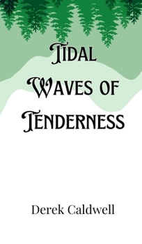 Hardcover Tidal Waves of Tenderness Book