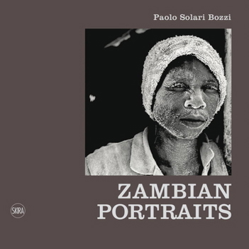 Hardcover Paolo Solari Bozzi: Zambian Portraits Book