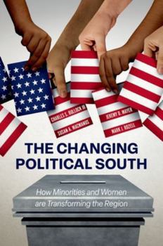 Paperback The Changing Political South: How Minorities and Women Are Transforming the Region Book