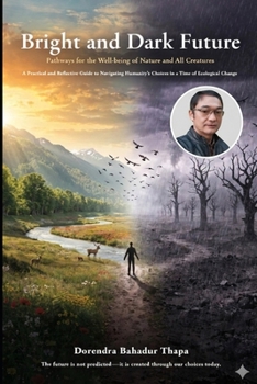 Bright and Dark Future: Pathways for the Well-being of Nature and All Creatures