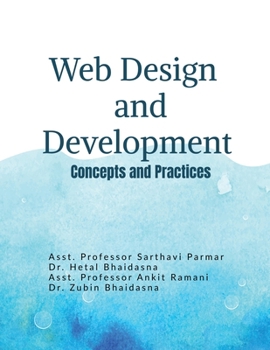 Paperback Web Design and Development: Concepts and Practices: From Fundamentals to Modern Web Technologies Book