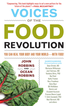Paperback Voices of the Food Revolution: You Can Heal Your Body and Your World&#9472;with Food! (Plant-Based Diet Benefits) Book